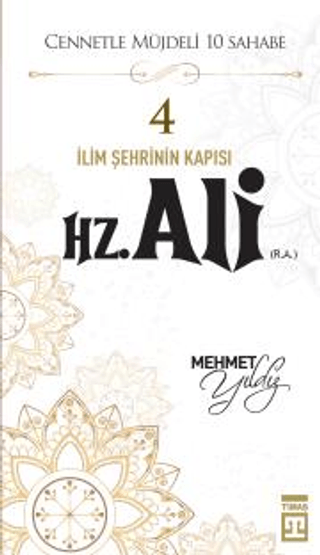 Hz.Ali (R.A) Cennetle Müjdeli 10 Sahabe Karamehmet Yıldız