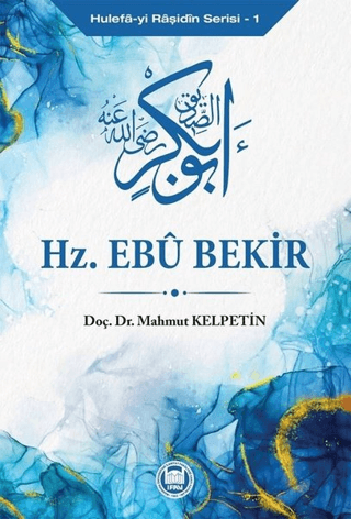 Hz. Ebu Bekir - Hulefa-yi Raşidin Serisi 1 Mahmut Kelpetin