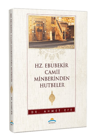 Hz.Ebubekir Camii Minberinden Hutbeler Ahmet Efe