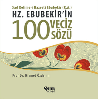 Hz. Ebubekir'in 100 Veciz Sözü %35 indirimli Hikmet Özdemir