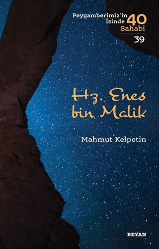 Hz. Enes bin Malik - Peygamberimiz'in İzinde 40 Sahabi/39 Mahmut Kelpe