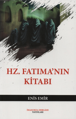 Hz. Fatıma’nın Kitabı Enis Emir