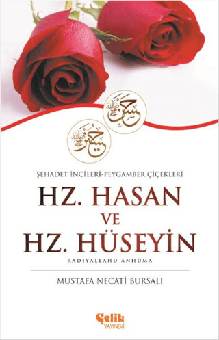 Hz. Hasan ve Hz. Hüseyin (Ciltli) Mustafa Necati Bursalı