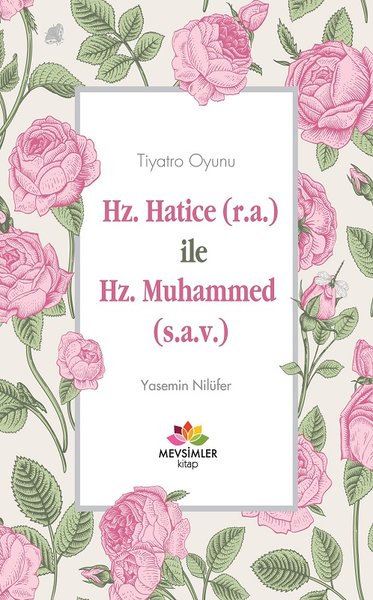 Hz. Hatice (r.a) İle Hz. Muhammed (s.a.v) Yasemin Nilüfer