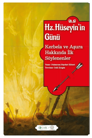 Hz. Hüseyin'in Günü (a.s) - Kerbela ve Aşura Hakkında İlk Söylenenler 