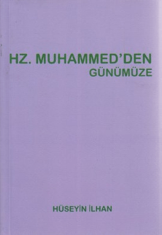 Hz. Muhammed'den Günümüze %25 indirimli Hüseyin İlhan