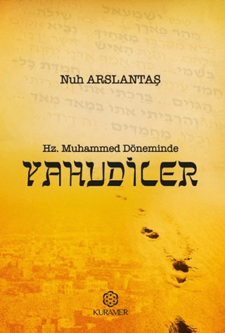 Hz. Muhammed Döneminde Yahudiler Nuh Arslantaş