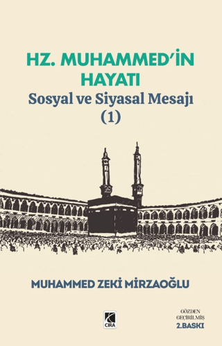 Hz. Muhammed'in Hayatı - Sosyal ve Siyasal Mesajı 1 Muhammed Zeki Mirz