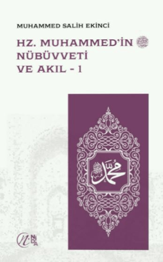 Hz. Muhammed’in Nübüvveti ve Akıl 1-2 Muhammed Salih Ekinci