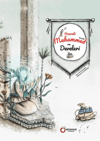 Hz. Muhammed(s.a.a.) ve Develeri Heda Haşmetiyan