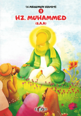 Hz. Muhammed - 14 Masumun Hayatı 1 Zehra Abdi