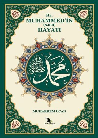 Hz. Muhammed'in (s.a.a.) Hayatı Muharrem Uçan