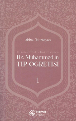 Hz. Muhammed'in Tıp Öğretisi 1 Abbas Tebriziyan