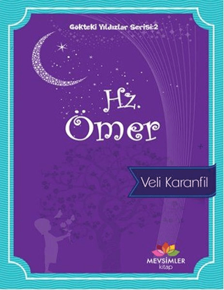 Gökteki Yıldızlar Serisi:2 Hz. Ömer Veli Karanfil