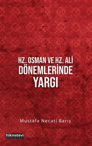 Hz. Osman ve Hz. Ali Dönemlerinde Yargı Mustafa Necati Barış