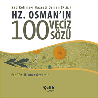 Hz. Osman'ın 100 Veciz Sözü %35 indirimli Hikmet Özdemir