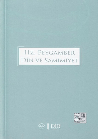 Hz. Peygamber Din ve Samimiyet Mustafa Yeşİlyurt