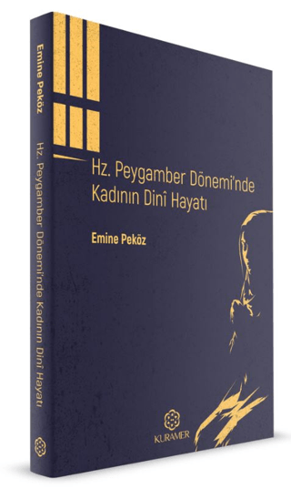 Hz.Peygamber Dönemi'nde Kadının Dini Hayatı Emine Peköz