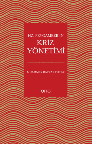 Hz. Peygamber'in Kriz Yönetimi Muammer Bayraktutar