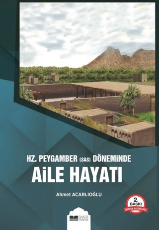 Hz. Peygamber (s.a.s) Döneminde Aile Hayatı Ahmet Acarlıoğlu