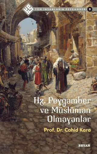 Hz.Peygamber ve Müslüman Olmayanlar - Tüm İnsanların Peygamberi 9 Cahi