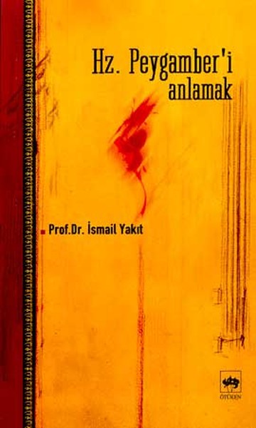 Hz. Peygamber'i Anlamak (Ciltli) %30 indirimli İsmail Yakıt