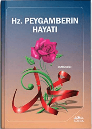 Hz. Peygamberin Hayatı Muhlis Körpe