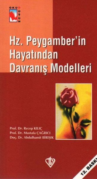 Hz. Peygamber'in Hayatından Davranış Modelleri Recep Kılıç