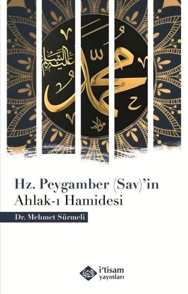 Hz. Peygamber'in (Sav)'in Ahlak-ı Hamidesi Mehmet Sürmeli