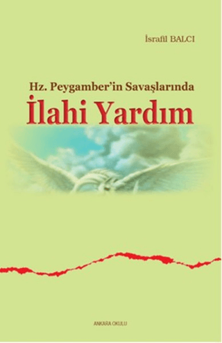 Hz. Peygamber'in Savaşlarında İlahi Yardım %30 indirimli İsrafil Balcı