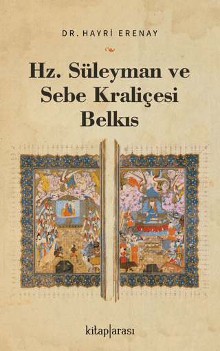 Hz.Süleyman ve Sebe Kraliçesi Belkıs Hayri Erenay