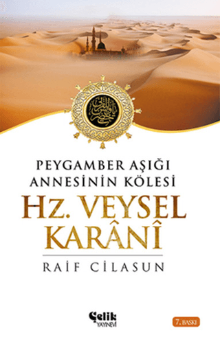 Hz. Veysel Karani - Peygamber Aşığı Annesinin Kölesi %35 indirimli Rai