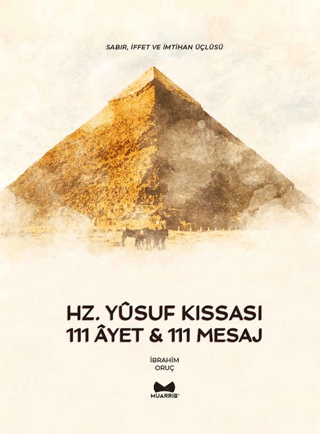 Hz. Yusuf Kıssası - 111 Ayet ve 111 Mesaj İbrahim Oruç