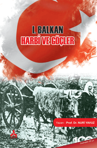 I. Balkan Harbi ve Göçler Nuri Yavuz