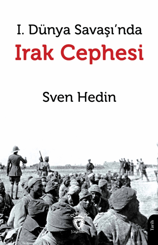 I. Dünya Savaşı’nda Irak Cephesi Sven Hedin