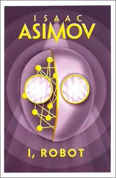 I, Robot Isaac Asimov