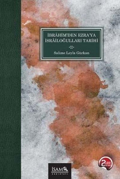 İbrahimden Ezraya İsrailoğulları Tarihi Salime Leyla Gürkan