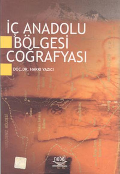 İç Anadolu Bölgesi Coğrafyası (ANK-D) DOÇ.DR.Hakkı YAZICI