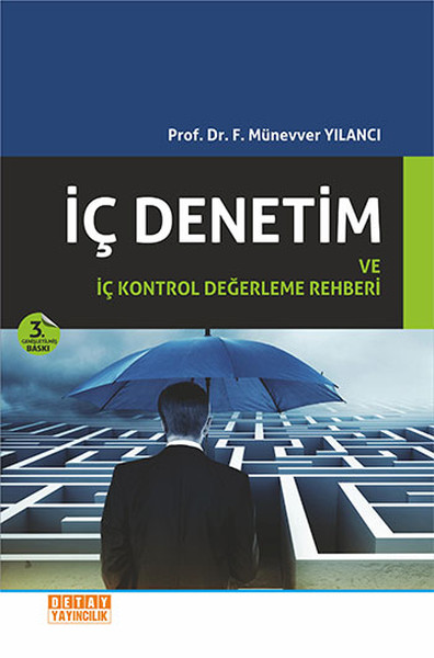 İç Denetim ve İç Kontrol Değerleme Rehberi F. Münevver Yılancı