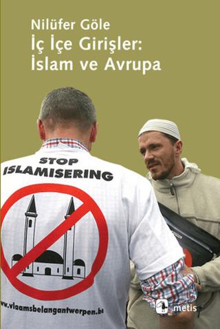 İç İçe Girişler İslam ve Avrupa Nilüfer Göle