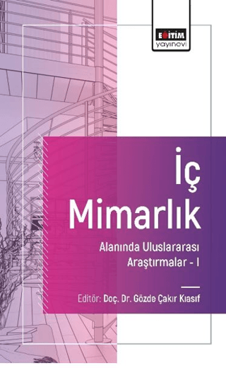 İç Mimarlık Alanında Uluslararası Araştırmalar 1 Kolektif