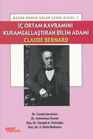 İç Ortam Kavramını Kurumsallaştıran Bilim Adamı Claude Bernard Z. Dicl