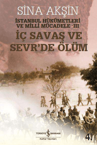 İç Savaş ve Sevr'de Ölüm %28 indirimli Sina Akşin