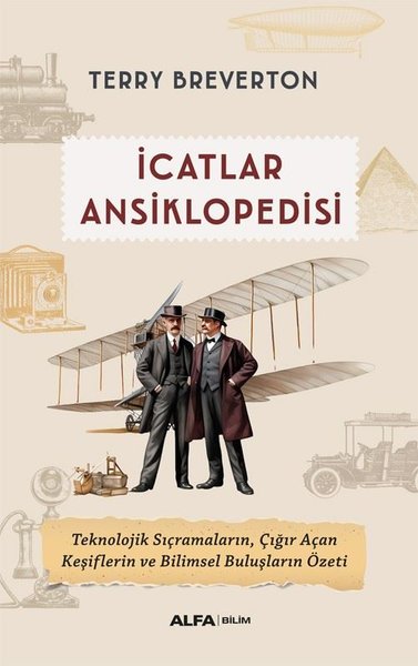 İcatlar Ansiklopedisi - Teknolojik Sıçramaların Çığır Açan Keşiflerin 