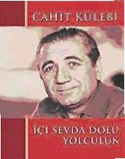 İçi Sevda Dolu Yolculuk Cahit Külebi