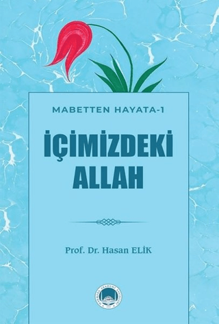 İçimizdeki Allah - Mabetten Hayata 1 Hasan Elik