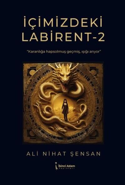 İçimizdeki Labirent - 2 Ali Nihat Şensan