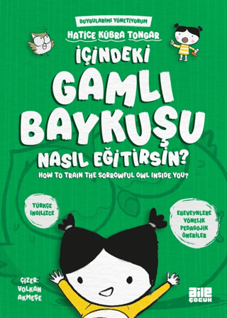 İçindeki Gamlı Baykuşu Nasıl Eğitirsin? Duygularımı Yönetiyorum - How 