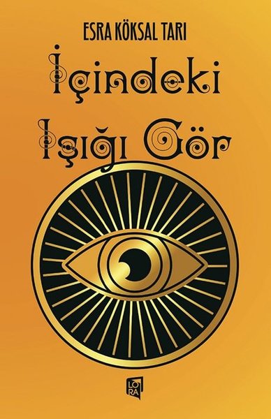 İçindeki Işığı Gör Esra Köksal Tarı