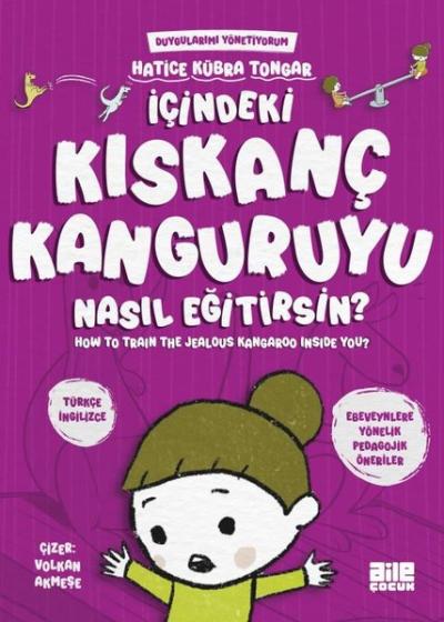 İçindeki Kıskanç Kanguruyu Nasıl Eğitirsin? Duygularımı Yönetiyorum - 